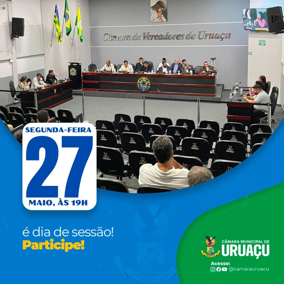 Hoje tem sessão na Câmara Municipal de Uruaçu às 19h